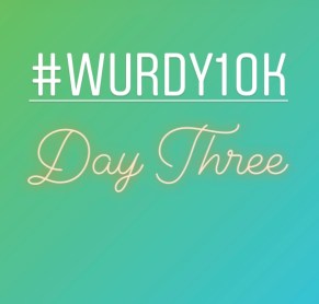 Wurdy10k Day 3
